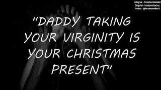 Daddy's Gonna take your Virginity for Christmas