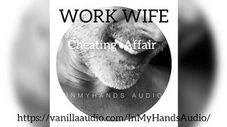 Work Ex-Wife - Cheating - Affair - Comforting - Flirting