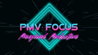 PMV: FOCUS