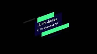 Alora James in the Beginning Part 2 Full HD WMV