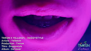 TMKEN X YELLEKEN - DOGGYSTYLE - DEFLOWER (Short version