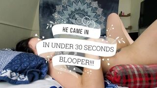He came in under 30 Seconds!!!! BLOOPER